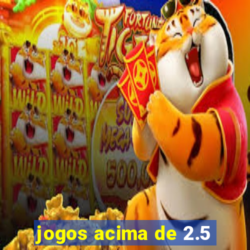 jogos acima de 2.5